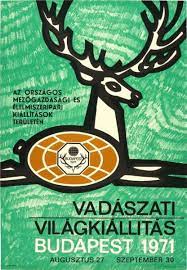 Március 17.) többszörös díjnyertes, magyarországon tenyésztett, angol telivér szülőktől. Vadaszati Vilagkiallitas Budapest 1971 Vadasz Plakat