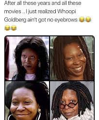 Pin By Haybay On Wow Yeet Brows On Fleek Whoopi Goldberg Eyebrows
