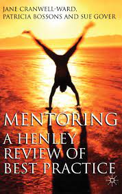 It's a nice feeling knowing you can go as far in a company starting off from the bottom as long as you put in the effort and they'll be behind you 100% supporting you. Mentoring A Henley Review Of Best Practice Cranwell Ward J Bossons P Gover S Amazon De Bucher