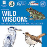 Wild Wisdom: Walks & Talks to Get You Outdoors