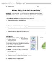 Gizmo Cellenergy Docx Ac 1408 03 Name Date Student Exploration Cell Energy Cycle Vocabulary Aerobic Anaerobic Atp Cellular Respiration Chemical Energy Course Hero