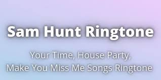 Not knowing the name of a song can be frustrating, and it can make an earworm catch on even more. Sam Hunt Ringtone Download For Free Take Your Time Ringtone