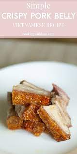 Vietnamese Thit Heo Quay No Fail Crispy Crunchy Pork Belly Recipe Recipe Pork Belly Recipes Crispy Pork Belly Recipes Crispy Pork Belly
