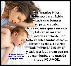 Mis Amados Hijos El Tiempo Pasa Rapido Y Cada Uno Tomara Su Propio Vuelo Spanish Prayers Prayers Spanish