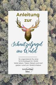 Schnitzeljagd Im Wald Schnitzeljagd Kindergeburtstag Schnitzeljagd Kinder Schnitzeljagd