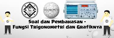 Hanya ada beberapa aturan yang harus diingat: Soal Dan Pembahasan Fungsi Trigonometri Dan Grafiknya Mathcyber1997