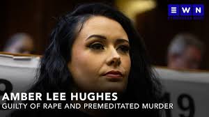 Amber Lee Hughes convicted of killing four-year-old, Nada-Jane Chalita