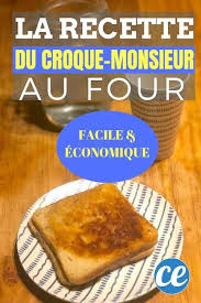 Croque Monsieur Au Four Notre Recette Facile Et Economique Recette Croque Monsieur Au Four Recette Croque Monsieur