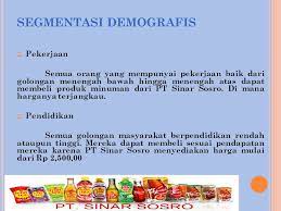 Maybe you would like to learn more about one of these? Studi Kasus Segmentasi Pasar Pt Sinar Sosro Tbk Ppt Download