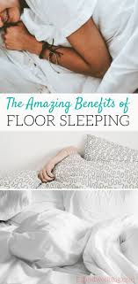 I Tried Floor Sleeping For 1 Month Here S What Happened With Images Sleep On The Floor Sleeping Benefits Benefits Of Sleep