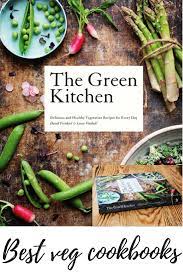 Best Vegan Vegetarian Cookbooks A Collection Of Delicious Healthy Vegetarian Family Recipes F Vegetarian Recipes Healthy Vegetarian Cookbook Green Kitchen