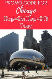 Promo Code For Chicago Hop On Hop Off Tour Green Vacation Deals Midwest Travel Destinations Chicago Tours Vacation Deals