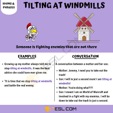 See more of tilting at windmills on facebook. Tilting At Windmills The Meaning And This Popular Idiom And How To Use It 7esl