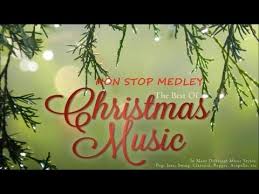 The Best Of Christmas Music The Best Christmas Songs Non Stop Medley Youtube