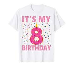 Birthday Shirt Ideas For 8 Year Old Boy Kids Sweet Donut It S My 8th Birthday Shirt 8 Yrs Old Gift T Shirt Men Birthday Shirts Kids Birthday Shirts Birthday Girl Shirt