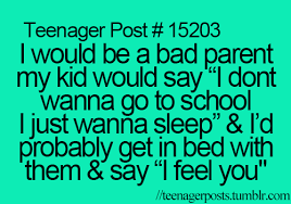 If you want funny teenage quotes then you have to stop your search here. Teenager Posts Teenager Posts Funny Teenager Posts Crushes Teenager Posts Parents