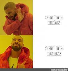 Somics Meme Send Me Nudes Send Me Memes Comics Meme Arsenal Com