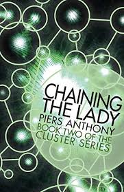 I think the publisher was tor, but i can't remember the. 9781497637672 Chaining The Lady 2 Cluster 2 Zvab Anthony Piers 1497637678