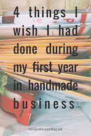 Year One Of Your Handmade Business The Merriweather Council Blog Handmade Business Things To Sell Craft Business