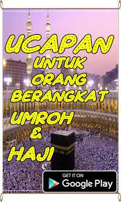 Berikut ucapan untuk orang sakit sesuai sunnah, disertai perbedaan penggunaan: Ucapan Untuk Orang Berangkat Umroh Dan Haji Fur Android Apk Herunterladen
