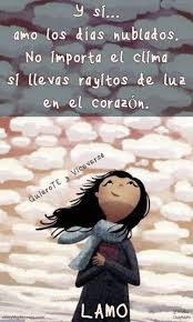 Y Si Amo Los Dias Nublados No Importa El Clima Si Llevas Ratitos De Luz En Tu Corazon Produccion Artistica Arte De Nube Arte Inspirador