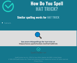 Correct Spelling For Hat Trick Infographic Spellchecker Net