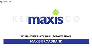 Operates in providing internet and internet application services. Maxis Broadband Sdn Bhd Kerja Kosong Kerajaan