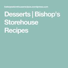 Bishops Storehouse Order Form 2020 Desserts Bishop S Storehouse Recipes Bishops Storehouse Recipes Desserts