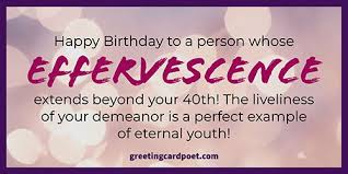 Make sure your greetings drive home the awesomeness that middle age has to offer and contains inspirational messages and wise wishes about life. 131 Happy 40th Birthday Messages And Quotes Greeting Card Poet