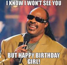 Happy Birthday Girl Meme Happy Birthday Quotes Funny Funny Happy Birthday Meme Happy Birthday Funny