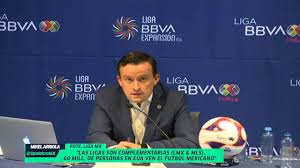 El presidente de la liga mx así lo dijo; Mikel Arriola Liga Mx Y Mls Con Complementarias Youtube