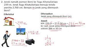 Jarak yang ditempuh paman beni adalah : Tematik Kelas 2 Tema 5 Halaman 213 Memecahkan Masalah Sehari Hari Tentang Satuan Panjang Youtube