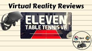 Eleven Table Tennis Vr Review After The Big Update Table Tennis Tennis Eleventh