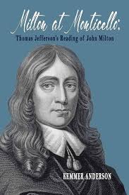 Milton at Monticello: Thomas Jefferson's Reading of John Milton: Anderson,  Kemmer: 9781796065909: Amazon.com: Books