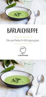 Barlauchsuppe Rezept Barlauchsuppe Rezeptideen Rezepte Gesund