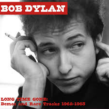 Bob Dylan Long Time Gone: Demos and Rare Tracks 1962-1963 Import LP