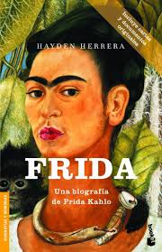 Biografia De Frida Kahlo Y Sus Obras Mas Importantes Frida Una Biografia De Frida Kahlo Hayden Herrera 9788408061809 Libros De Frida Kahlo Biografia De Frida Kahlo Biografia