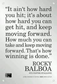 How Winning Is Done Quotes About Moving On Inspirational Speeches Rocky Balboa
