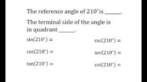 Since our angle is greater than 180 and less than or equal to 270 degrees, it is located in quadrant iii in the third quadrant, the values for tan are positive only. Find 6 Trig Function Values Of 210 Degrees Reference Triangle And Unit Circle Youtube