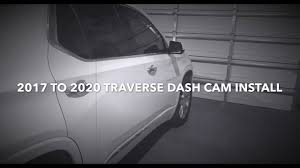 Anybody installed one of these? Hard Wire Dash Cam Install On Chevy Traverse 2020 2019 2018 And 2017 Youtube
