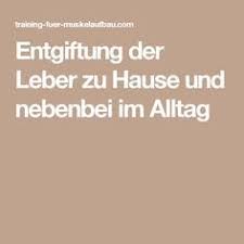 Beispielsweise werden der leber durch die organuhr die stunden von ein bis drei uhr zugeordnet. Entgiftung Der Leber Zu Hause Und Nebenbei Im Alltag Entgiftung Der Leber Leberentgiftung Leber Entgiften Hausmittel