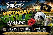 THE PARTY MINISTER BDAY GOLF CLASSIC ( CHECK IN 9AM)