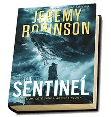 THE SENTINEL – COMPLETE JANE HARPER TRILOGY by Jeremy Robinson – Beware of  Monsters