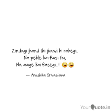 Maybe you would like to learn more about one of these? Zindagi Jhand Thi Jhand H Quotes Writings By Anushika Srivastava Yourquote