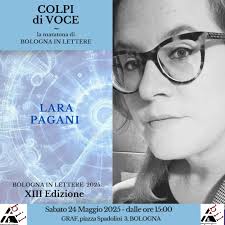 Colpi di Voce" (la maratona di Bologna in Lettere) Sabato 24 maggio al Graf  (Piazza Spadolini 3, Bologna) @larapaganipoesie #biltrepuntozero  #bolognainlettere #bolognainlettere2025 #bil2025 #poesia