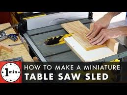 How To Make A Miniature Table Saw Sled Youtube Table Saw Sled Table Saw Best Circular Saw