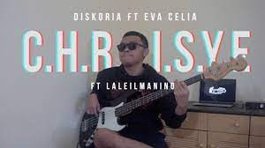 Diskoria Laleilmanino Eva Celia C H R I S Y E Bass Cover Chords Chordify