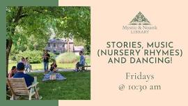 Stories, Music (Nursery Rhymes) and Dancing!