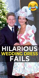 Wedding Dresses Fails Wedding Dress Fails Wedding Wedding Fail