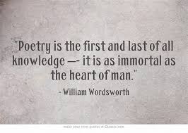 Poetry Is As Immortal As The Heart Of Man William Wordsworth Literary Quotes Poetry Words What Is Poetry
